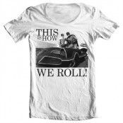 This Is How We Roll Wide Neck Tee, Wide Neck T-Shirt