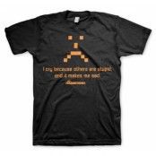 I Cry Because Others Are Stupid T-Shirt, T-Shirt