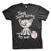 Sing Soft Kitty To Me T-Shirt