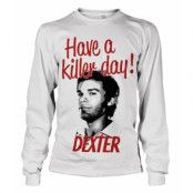 Have A Killer Day! Long Sleeve Tee