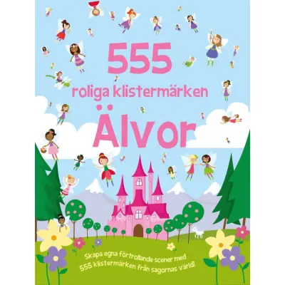555 roliga klistermärken Älvor Pysselbok - Leksaksaffären -  Leksaksaffären