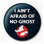 Ghostbusters - I Ain't Afraid - Button Badge 25Mm