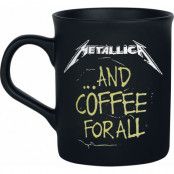 Metallica Mugg - ... And Coffee For All - för  mattsvart