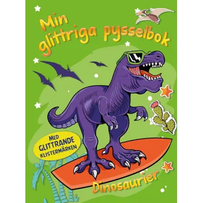 Min glittriga pysselbok Dinosaurier med klistermärken - Leksaksaffären -  Leksaksaffären