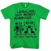 Legalize Gay Robot Marriage T-Shirt