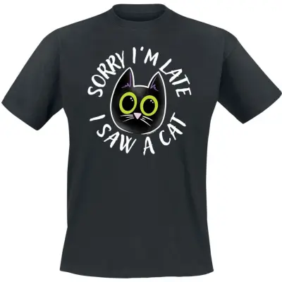 Tierisch - Fun T-shirt - Sorry I'm Late I Saw A Cat T-Shirt - S 3XL - för  svart