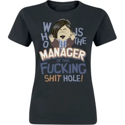 South Park - Anime T-shirt - Who is the Manager of this Shit Hole - S XXL - för Dam - svart