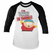 South Park - I'm White Trash In Trouble Baseball Long Sleeve Tee