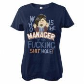 Who Is The Manager Of This Shit Hole Girly Tee, T-Shirt