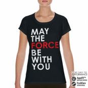 Star Wars - May The Force Be With You Performance Girly Tee, T-Shirt