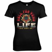 Roll For Your Life Girly Tee, T-Shirt
