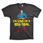 Superman - I´m Kind Of A Big Deal T-Shirt