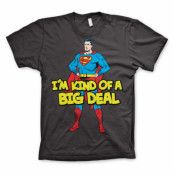 Superman - I´m Kind Of A Big Deal T-Shirt S