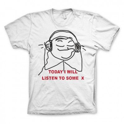 Today I Will Listen To Some X T-Shirt M