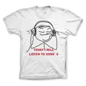 Today I Will Listen To Some X T-Shirt XL