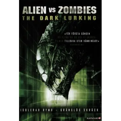 Aliens Vs Zombies The Dark Lurking
