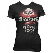 Zombies Were People Too! Girly T-Shirt, Girly T-Shirt